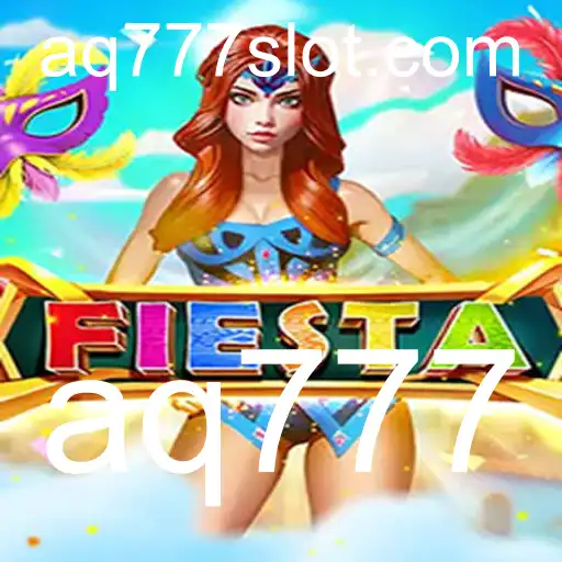 Descubra 'Fiesta': O Jogo de Diversão e Estratégia com 'aq777'